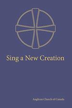 Sing a New Creation: A Supplement to Common Praise (1998) 