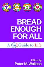 Bread Enough for All: A Day 1 Guide to Life 