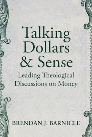 Talking Dollars and Sense