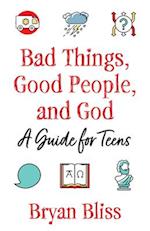Bad Things, Good People, and God
