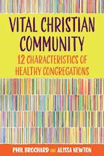 Vital Christian Community: Twelve Characteristics of Healthy Congregations 