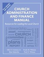 Church Administration and Finance Manual: Resources for Leading the Local Church 
