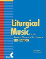 Liturgical Music for the Revised Common Lectionary, Year C
