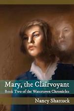 Mary, The Clairvoyant