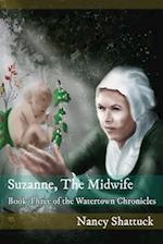 Suzanne, The Midwife: Book Three in The Watertown Chronicles 