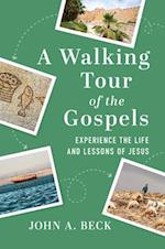 A Walking Tour of the Gospels