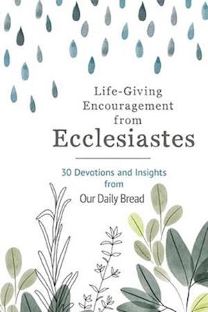 Life-Giving Encouragement from Ecclesiastes