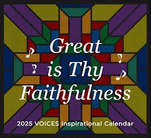 Great Is Thy Faithfulness Voices 2025 Inspirational Wall Calendar