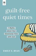 Guilt-Free Quiet Times