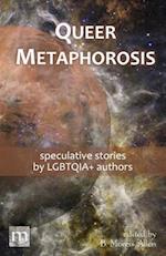 Queer Metaphorosis