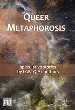 Queer Metaphorosis