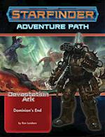 Starfinder Adventure Path: Dominion’s End (Devastation Ark 3 of 3)
