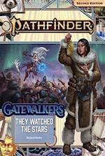Pathfinder Adventure Path: They Watched the Stars (Gatewalkers 2 of 3) (P2)