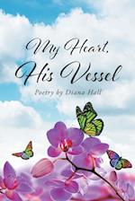 My Heart, His Vessel