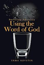 Surviving Adversity Using the Word of God