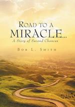 Road to a Miracle...a story of second chances