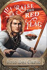 Raise the Red Flag