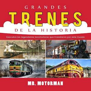 Grandes Trenes de la Historia