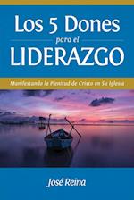 Los 5 Dones Para El Liderazgo