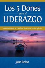 Los 5 Dones Para el Liderazgo