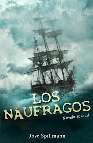 Los Náufragos: Novela juvenil