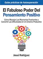 El Fabuloso Poder del Pensamiento Positivo