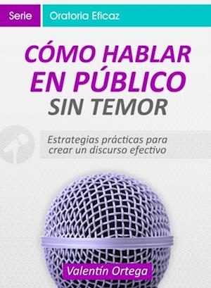 Cómo Hablar en Público sin Temor