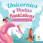 Unicornios y Hadas Fantásticas