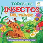 Todos los Insectos del Mundo