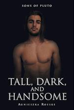 Tall, Dark, and Handsome