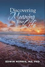 Discovering Meaning in Your Life