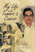 My Life with Tumors & Cancer