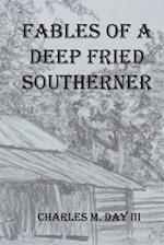 Fables of a Deep Fried Southerner