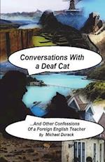 CONVERSATIONS WITH A DEAF CAT