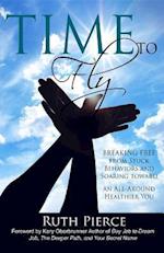 Time To Fly : Breaking Free From Stuck Behaviors and Soaring Towards an All-Around Healthier You