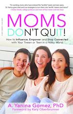 Moms Don't Quit!