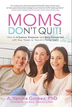 Moms Don't Quit!