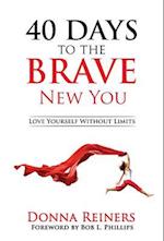 40 Days to the Brave New You