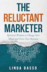 The Reluctant Marketer (Book 1