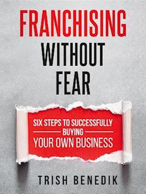 Franchising Without Fear