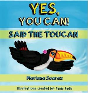 Yes, You Can! Said the Toucan