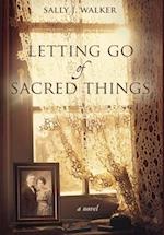 Letting Go of Sacred Things