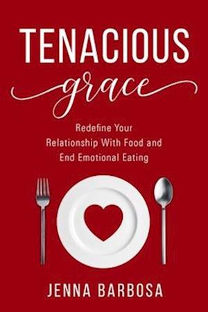 Tenacious Grace