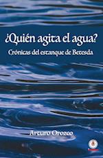 ¿Quién agita el agua?