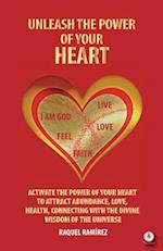 Unleash The Power Of Your Heart 