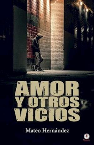 Amor y otros vicios