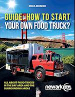 Guide How To Start Your Own Food Truck 