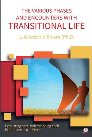 THE VARIOUS PHASES AND ENCOUNTERS WITH TRANSITIONAL LIFE