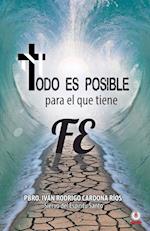 Todo es posible para el que tiene fe