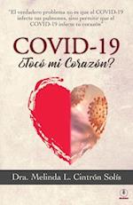 Covid-19 ¿Tocó mi corazón?